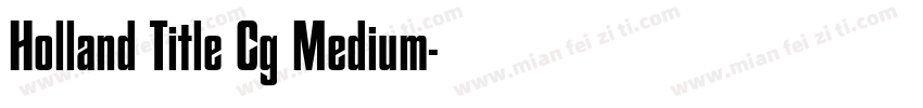 Holland Title Cg Medium字体转换